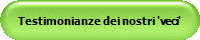 Testimonianze dei nostri 'veci'